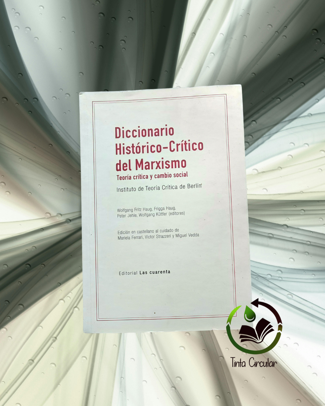Diccionario Historico -Critico del Marxismo: Teoria critica y cambio social