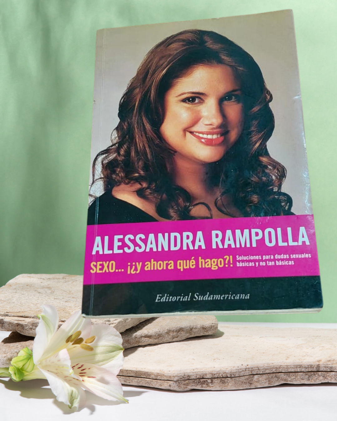 Sexo... ¡¿y ahora que hago?! : soluciones para dudas sexuales básicas y no tan básicas